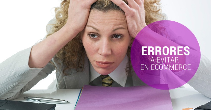 Errores a evitar en ecommerce