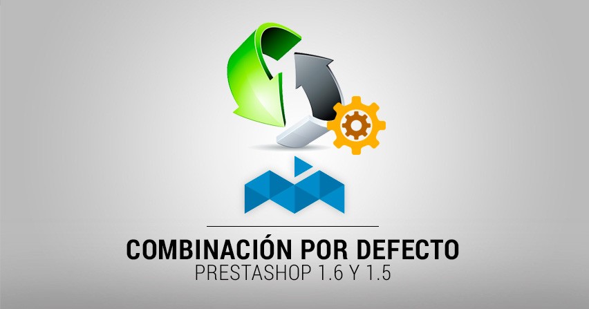 Módulo Prestashop 1.6: Combinación por defecto