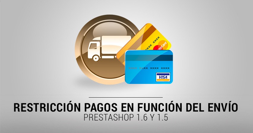 Módulo Prestashop 1.6, restricción de pagos por método de envío.