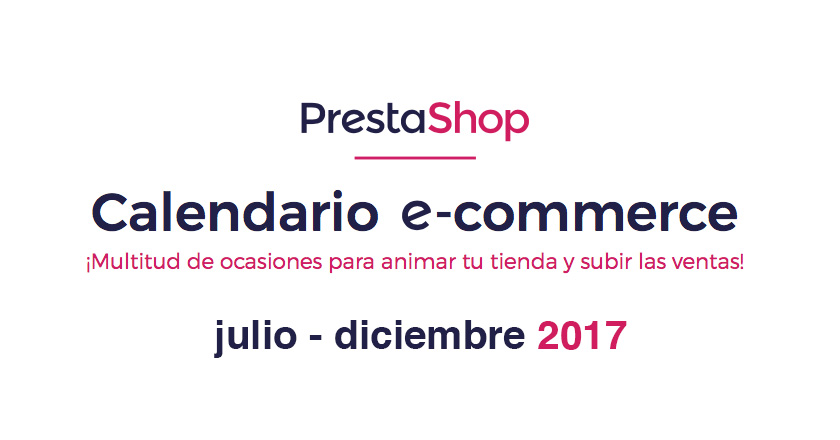 Calendario ecommerce Prestashop de julio a diciembre de 2017