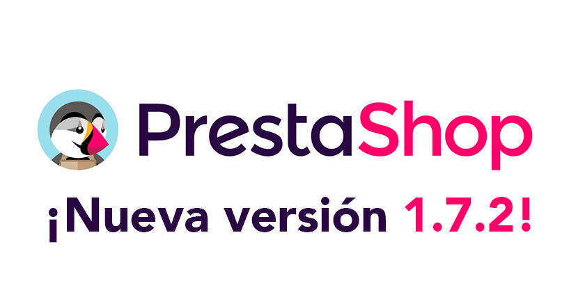 ¡Ya está disponible la versión 1.7.2 de Prestashop!