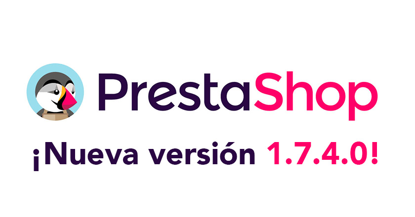 Ya está disponible para descargar la versión Prestashop 1.7.4.0 beta